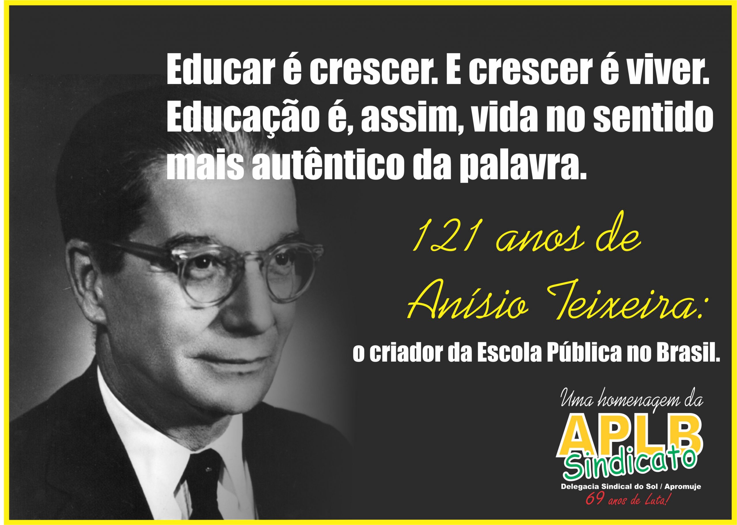 121 anos de Anísio Teixeira: o criador da escola pública no Brasil.