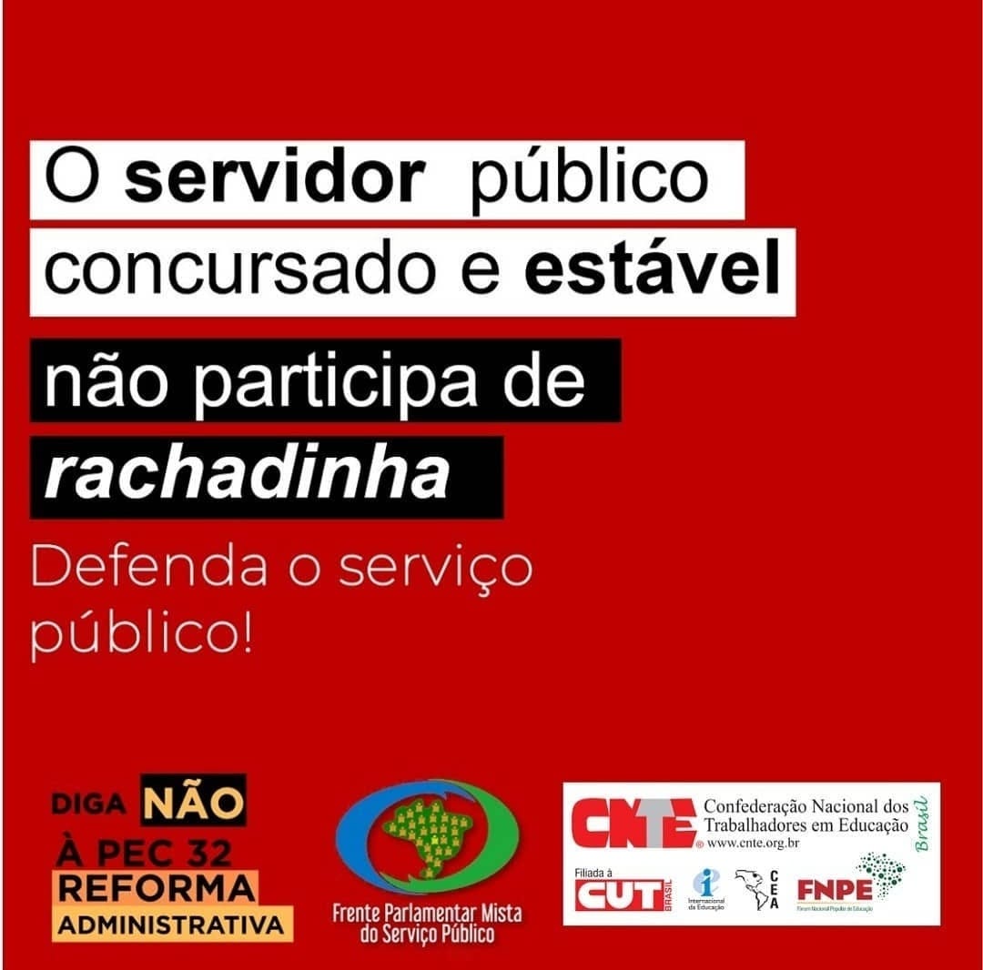 PEC 32/2020: OS IMPACTOS DA REFORMA ADMINISTRATIVA NA EDUCAÇÃO – (CNTE NA MÍDIA)