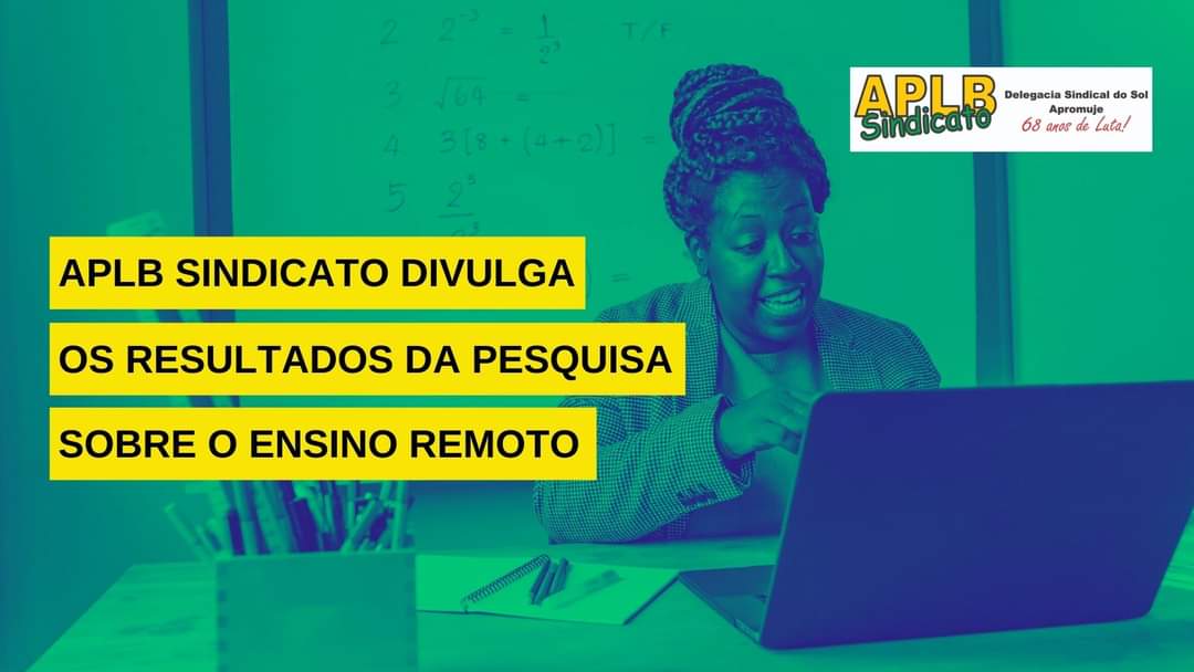 APLB DIVULGA RESULTADOS DA PESQUISA SOBRE O ENSINO REMOTO