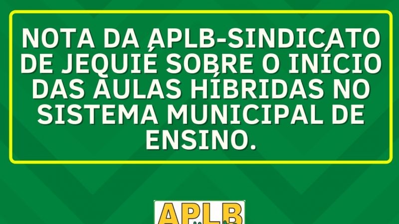 APLB-Sindicato de Jequié emite Nota Pública sobre retomada das aulas presenciais no Sistema Municipal de Ensino. Veja a nota na íntegra.