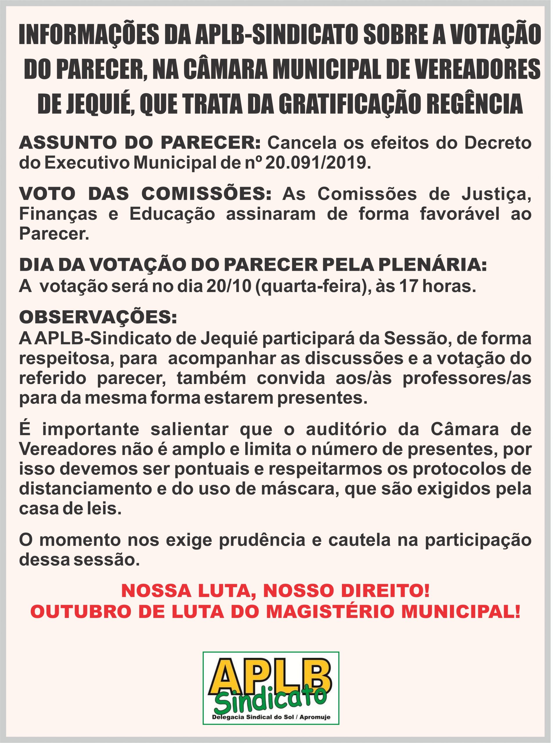 INFORMAÇÕES DA APLB-SINDICATO SOBRE A VOTAÇÃO DO PARECER, NA CÂMARA MUNICIPAL DE VEREADORES DE JEQUIÉ, QUE TRATA DA GRATIFICAÇÃO REGÊNCIA