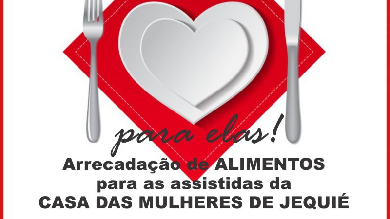 APLB apoia a Associação Casa das Mulheres de Jequié através de arrecadação de alimentos não perecíveis