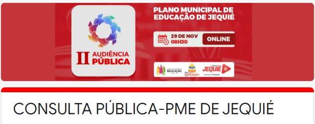 Participe da Consulta Pública do Plano Municipal de Educação (PME) de Jequié-BA e contribua com a educação pública municipal.
