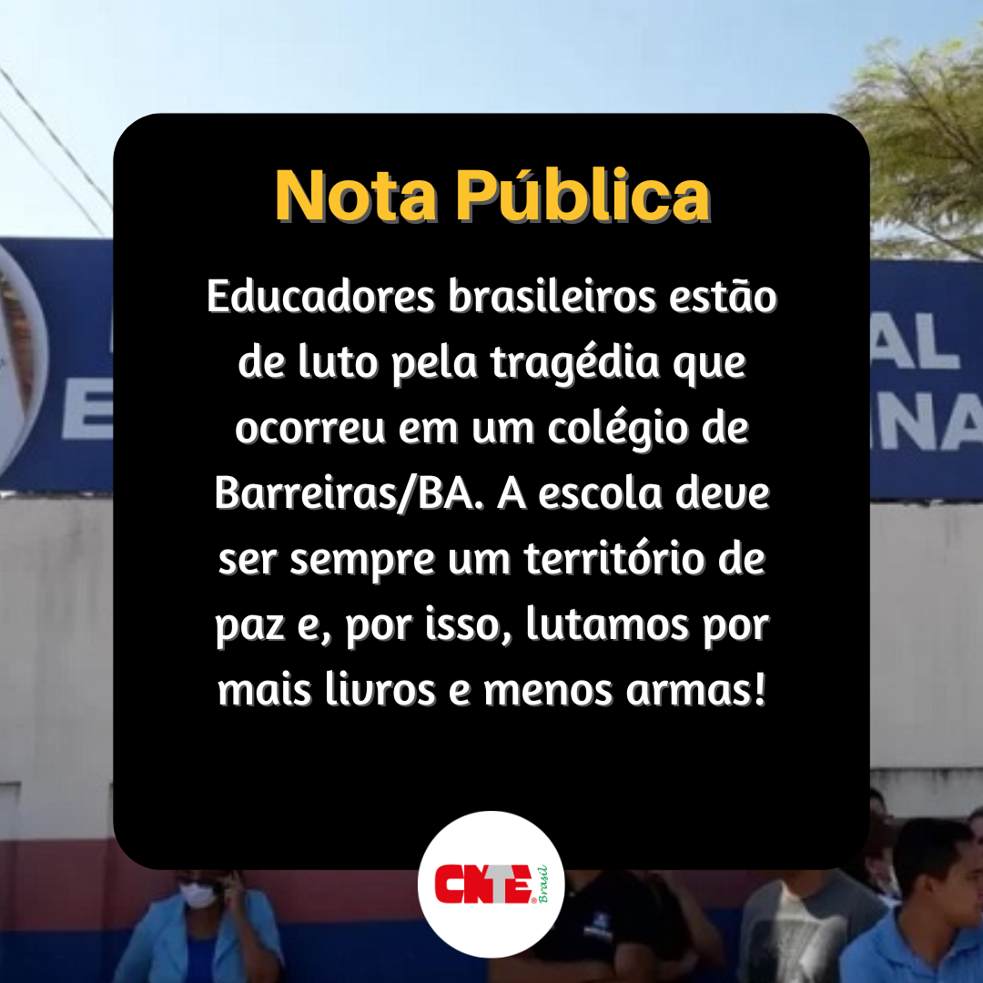 Educadores brasileiros estão de luto pela tragédia que ocorreu em um colégio de Barreiras/BA