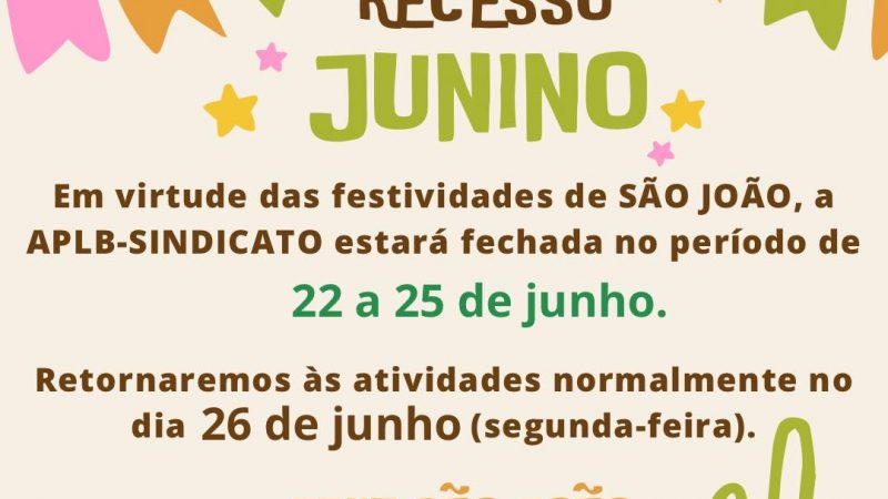 RECESSO JUNINO DA APLB SINDICATO DE JEQUIÉ