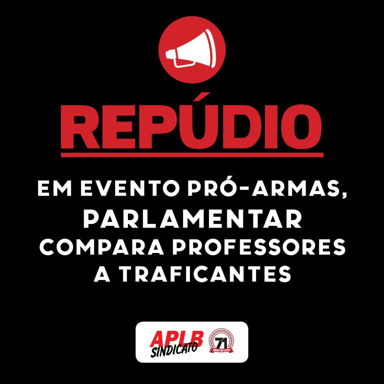 REPÚDIO DA APLB-SINDICATO – Em evento pró-armas, Eduardo Bolsonaro compara professores a traficantes