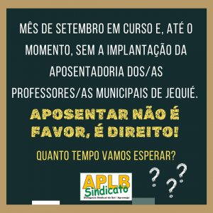 APLB solicita esclarecimento sobre programação da implantação das aposentadorias do Magistério Municipal em setembro/2024.