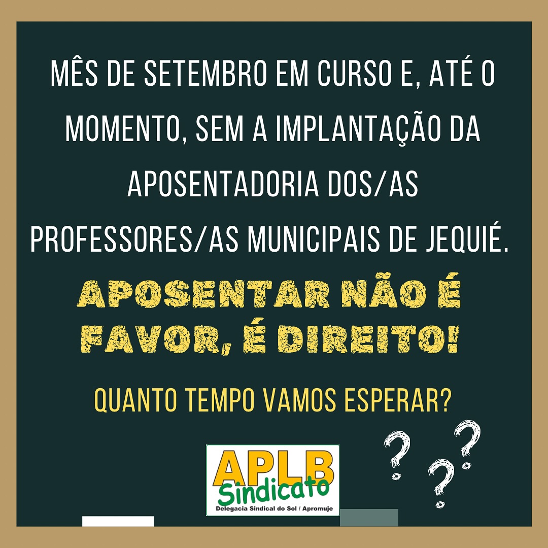 APLB solicita esclarecimento sobre programação da implantação das aposentadorias do Magistério Municipal em setembro/2024.