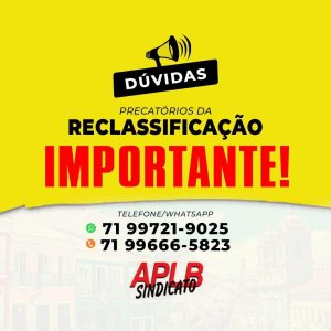 COMUNICADO DA APLB-SINDICATO AOS/ÀS PROFESSORES/AS APOSENTADOS/AS DA REDE ESTADUAL DE ENSINO, QUE SÃO PORTADORES (AS) DE PRECATÓRIO DECORRENTES DO PROCESSO DE RECLASSIFICAÇÃO.