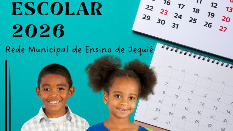 PUBLICADO NO DIÁRIO OFICIAL DO MUNICÍPIO DE JEQUIÉ O CALENDÁRIO ESCOLAR UNIFICADO DE 2026 PARA A REDE MUNICIPAL DE ENSINO. CONFIRA!