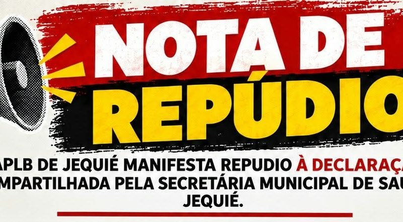 APLB de Jequié Emite Nota de Repúdio e Exige Exoneração da Secretária Municipal de Saúde