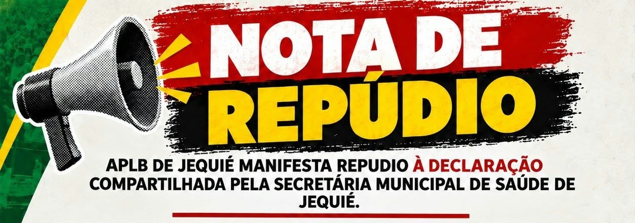 APLB de Jequié Emite Nota de Repúdio e Exige Exoneração da Secretária Municipal de Saúde