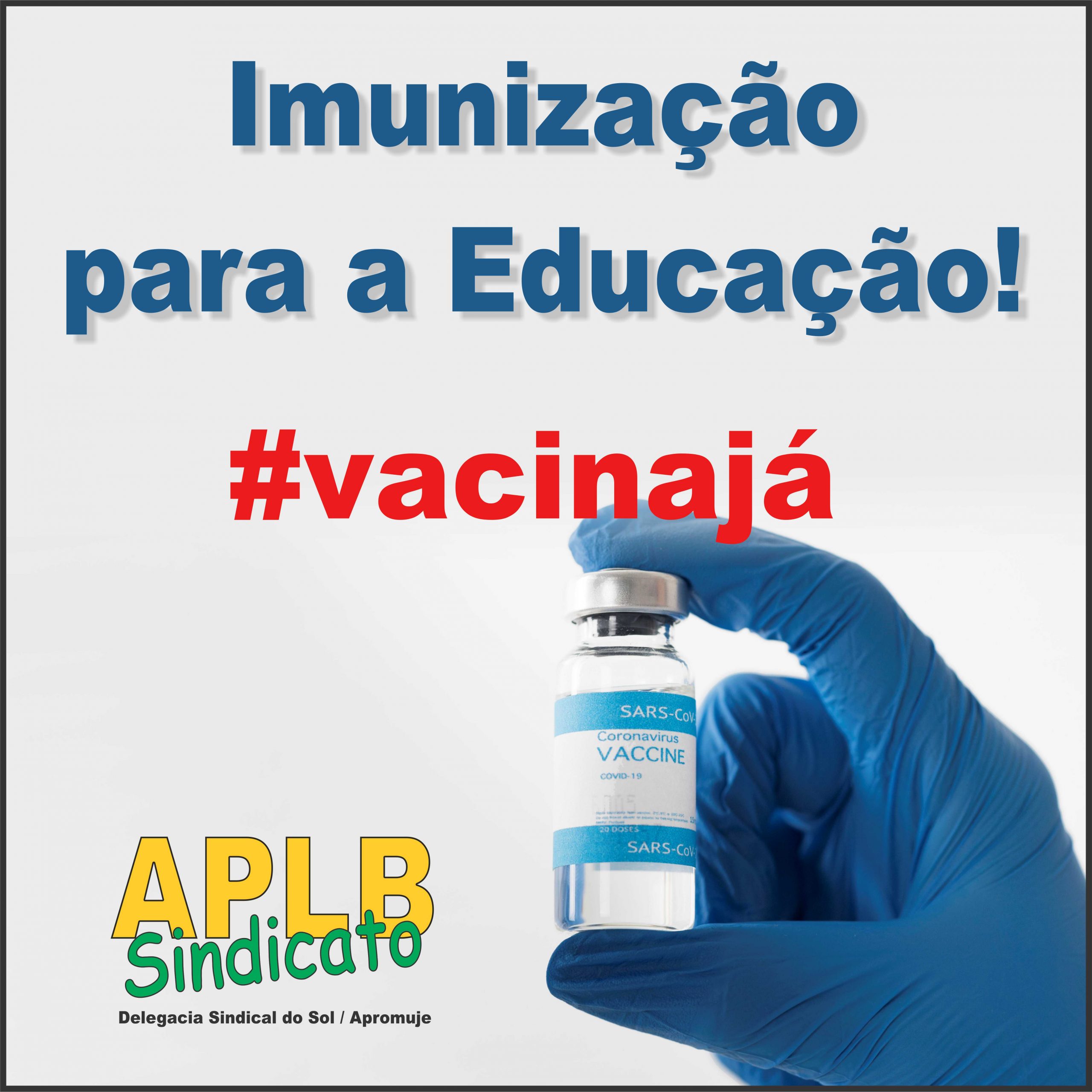 APLB participa de campanha em defesa da vacina contra o Covid 19