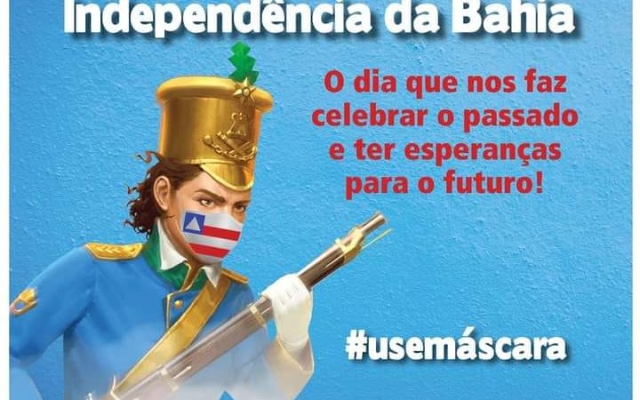 2 de julho – Independência da Bahia, Dia que nos faz celebrar o passado e ter esperanças para o futuro!