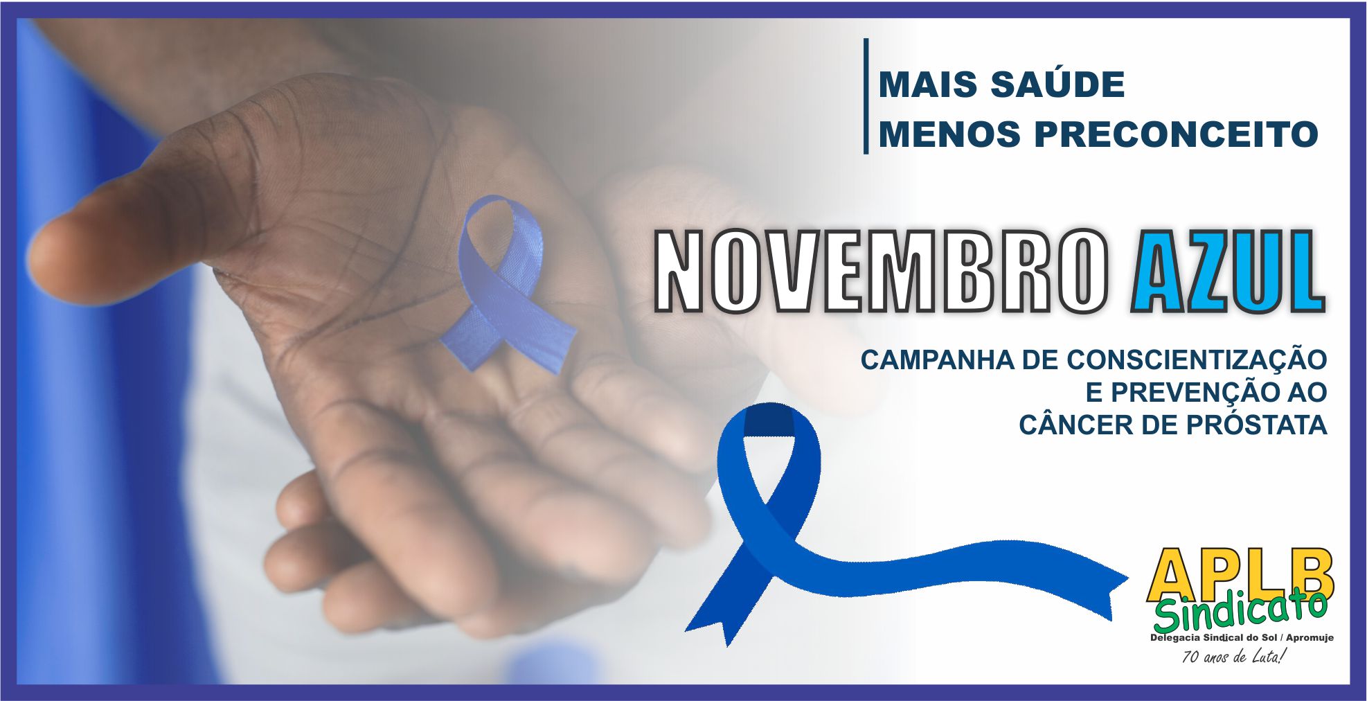 Novembro Azul, o mês para deixar o preconceito de lado e cuidar da saúde. 