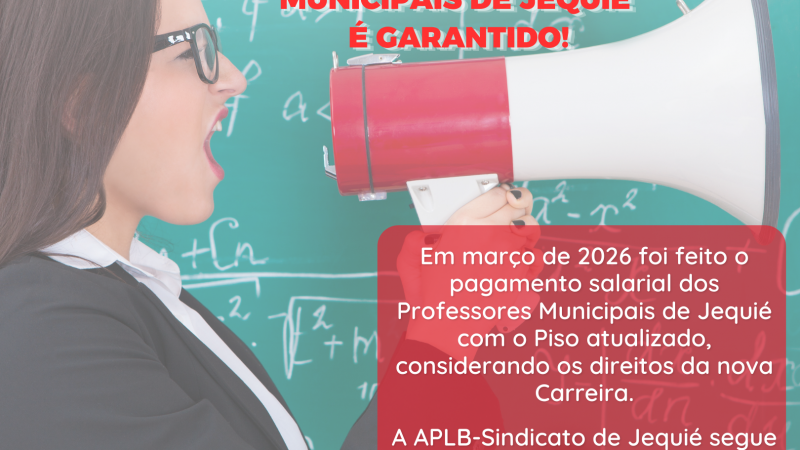 EM JEQUIÉ PISO É REALIDADE E CARREIRA AVANÇA PARA OS PROFESSORES MUNICIPAIS!