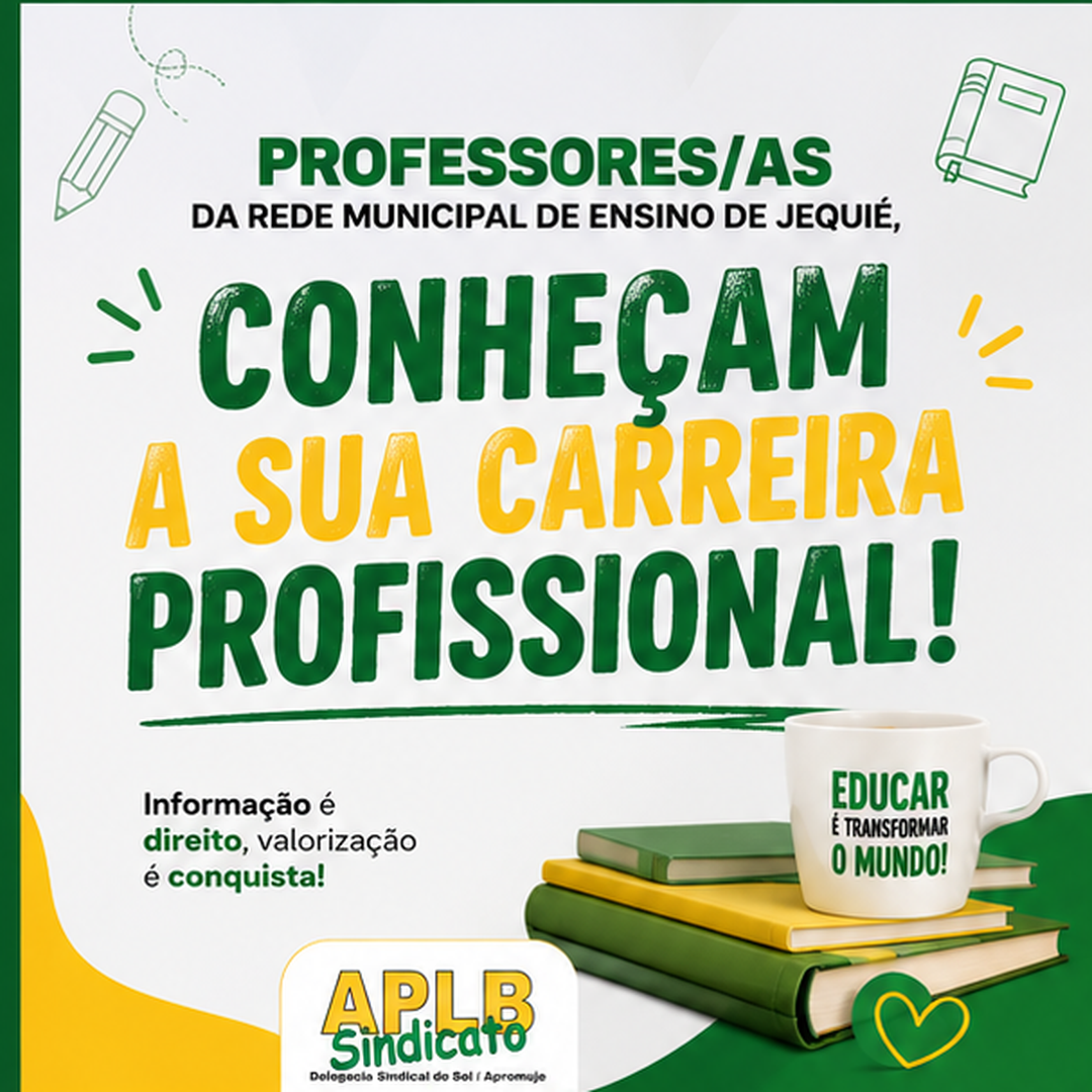 PROFESSORES DA REDE MUNICIPAL DE ENSINO DE JEQUIÉ, CONHEÇAM A SUA CARREIRA PROFISSIONAL!